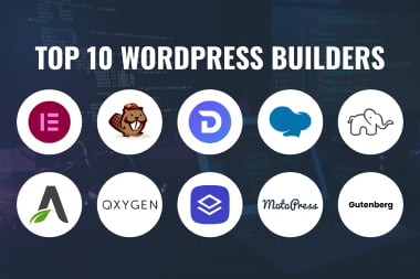 Top 10 WordPress Builders for Creating Stunning Websites